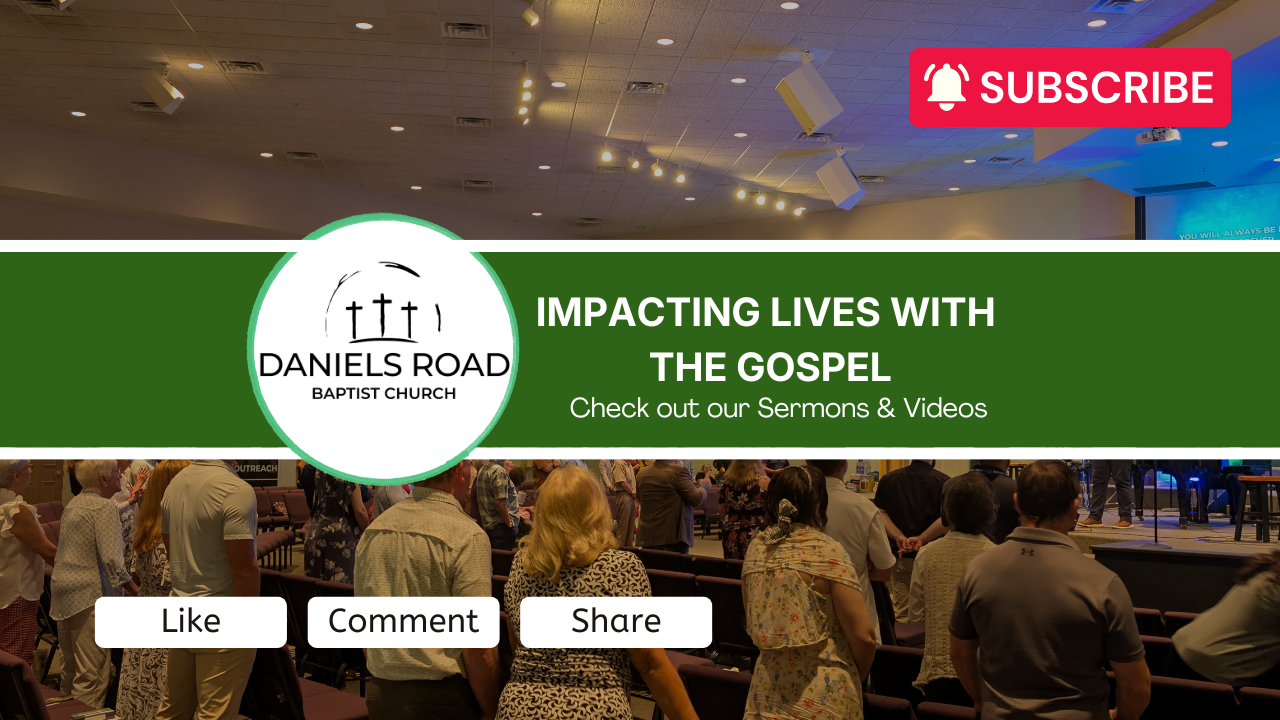 Watch this Sunday's sermon — Daniels Road Baptist Church